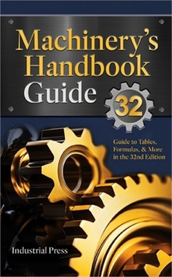 #ad Machinery#x27;s Handbook Guide: A Guide to Using Tables Formulas amp; More in the 32n $57.39