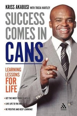 Success Comes in Cans: Learning Lessons for Life by Akabusi, Kriss 1855392127