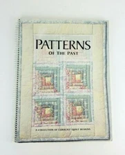 Patterns of the Past  A Collection of CURRENT Quilt Designs Spiralbound Vtg 1993