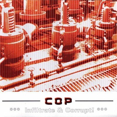 COP-Infiltrate & corrupt! Imbue, Deathline Int'l, Fishtank No.9, Slave Un.. [CD]