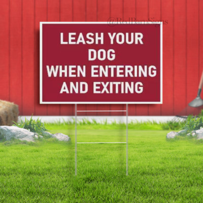LEASH YOUR DOG WHEN ENTERING OR EXITING MAROON Yard Road Sign w/ Stand