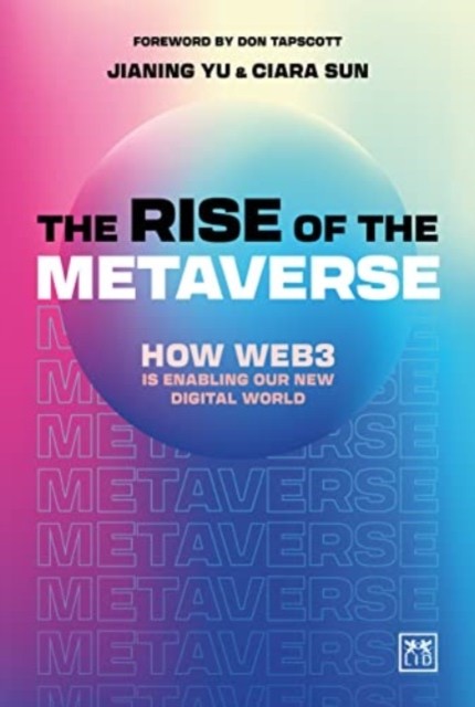 The Rise of the Metaverse: An essential guide to Web3 by Jianing Yu HARDBACK