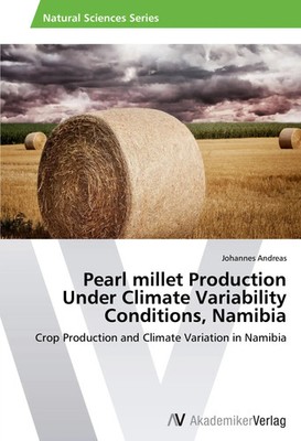 Johannes Andreas | Pearl millet Production Under Climate Variability...
