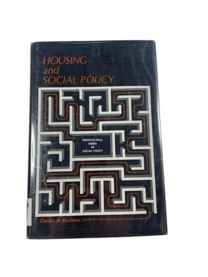 Housing & Social Policy Chester W. Hartman 1975 First Printing Prentice-Hall
