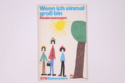 4033 WENN ICH EINMAL GROSS BIN ... Kinderaussagen