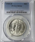 1945-D Walking Liberty Half Dollar Graded By PCGS At MS64 SN# 6625.64/58323467
