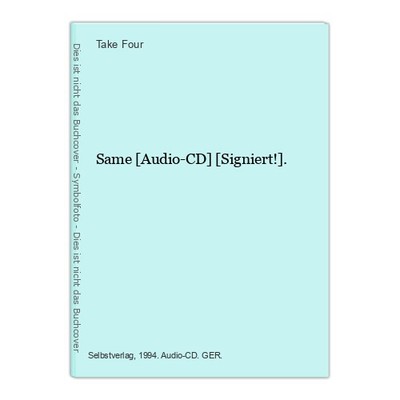 Same [Audio-CD] [Signiert!]. Take Four: