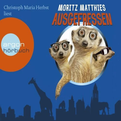 Argon Hörbuch Ausgefressen Moritz Matthies Christoph Maria Herbst Ray und Rufus - Bild 1 von 1