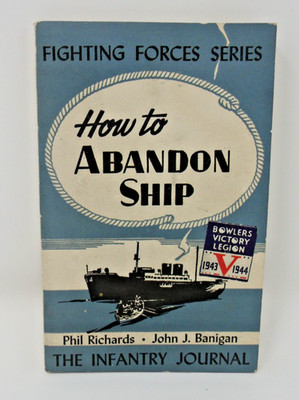 How to Abandon Ship by Phil Richards and John J. Banigan - 1943 Softcover