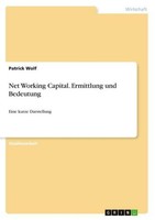 Net Working Capital. Ermittlung Und Bedeutung Patrick Wolf