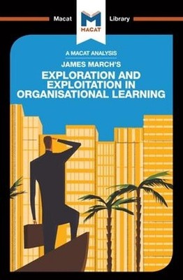 An Analysis of James March's Exploration and Exploitation in Organizational Lear