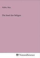 Max Halbe | Die Insel Der Seligen | Taschenbuch | Deutsch | Mv-Naturalscience