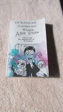 Signed Of Robots and Zombies And Wizards and Stuff