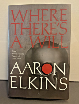 Arron Elkins' WHERE THERE'S A WILL - 1st Edition (2005) Hardcover w/DJ