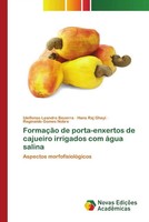 FormaçãO De Porta-Enxertos De Cajueiro Irrigados Com áGua Salina Bezerra (U. A.)