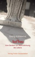 Aufbau Vom Denken Zur Wahrnehmung Des Lebens Georg KüHlewind Taschenbuch 175 S.