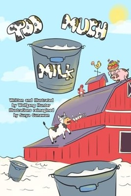 Too Much Milk -  NEW WOLFGANG. HUNTE 2024-06-26