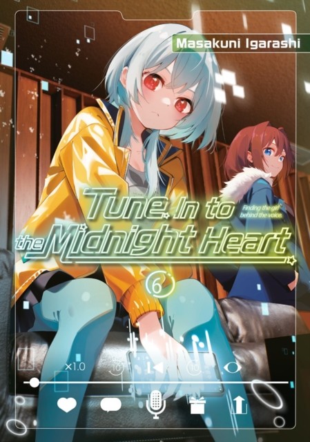 Tune In to the Midnight Heart 6 by Masakuni Igarashi PAPERBACK 9798888775653