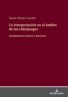 La InterpretacióN En El áMbito De Los Videojuegos | RamóN MéNdez GonzáLez | Buch