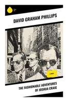 David Graham Phillips | The Fashionable Adventures Of Joshua Craig | Taschenbuch