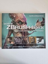 Secrets of ZBrush Experts Tips Techniques Insights for Users of All Abilities BK