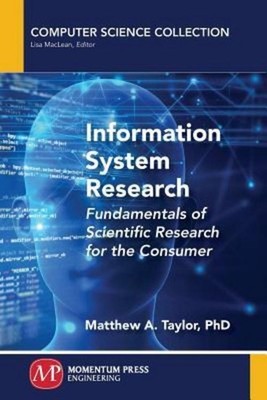 Information System Research Matthew A. Taylor