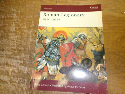 Osprey Warrior - #71 Roman Legionary 58BC-AD69