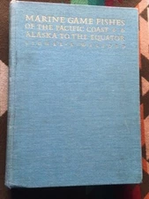 Book: Marine Game Fishes of the Pacific Coast Alaska to the Equator Walford 1937