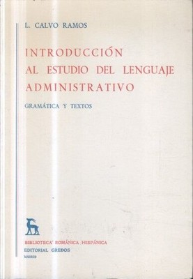 Introducción al estudio del lenguaje administrativo: gramática y textos. Ramos, 