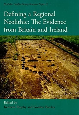Defining a Regional Neolithic: 9 (Neoli..., Barclay, G.