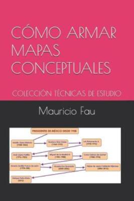 C?Mo Armar Mapas Conceptuales: Colecci?N T?Cnicas De Estudio