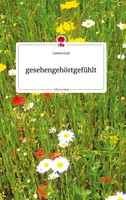 Lorenz Graf | GesehengehöRtgefüHlt. Life Is A Story - Story.One | Buch | Deutsch