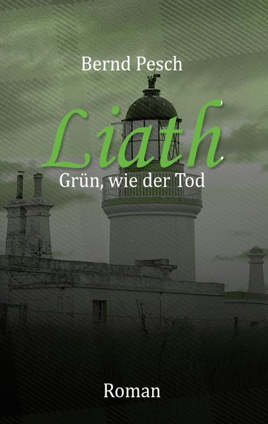 Liath - GrüN Wie Der Tod Bernd Pesch-image