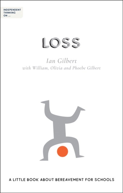 Independent Thinking on Loss by Ian Gilbert (Paperback Book)