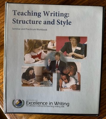 IEW Teaching Writing: Structure and Style [Seminar Workbook] by Andrew Pudewa
