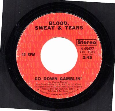 BLOOD, SWEAT & TEARS VALENTINE'S DAY B/ Go Down Gamblin' 45rpm used vinyl record