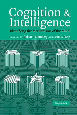 Cognition and Intelligence Identifying the Mechanisms of the Mind Sternberg