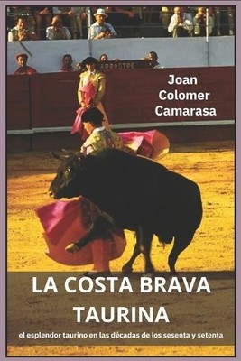 Joan Colomer Camarasa La costa brava taurina (Paperback) (UK IMPORT)