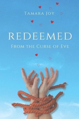 Redeemed from the Curse of Eve by Tamara Joy Paperback Book