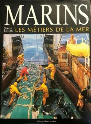 Marins - Les Métiers de la Mer - Serge Lucas - Die Gezeitenjagd - Armen