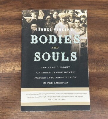 Bodies and Souls : The Tragic Plight of Three Jewish Women Forced into...TPB