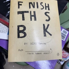Finish This Book by Keri Smith (2011, Uk-B Format Paperback)