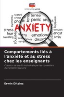 Erwin Ditsios | Comportements LiéS à L'anxiéTé Et Au Stress Chez Les Enseignants