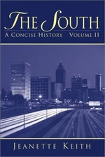 The South Vol. II : A Concise History Paperback Jeanette Keith