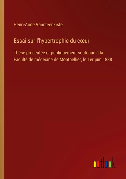 Henri-Aime Vansteenkiste | Essai Sur L'hypertrophie Du C¿Ur | Taschenbuch (2025)-image