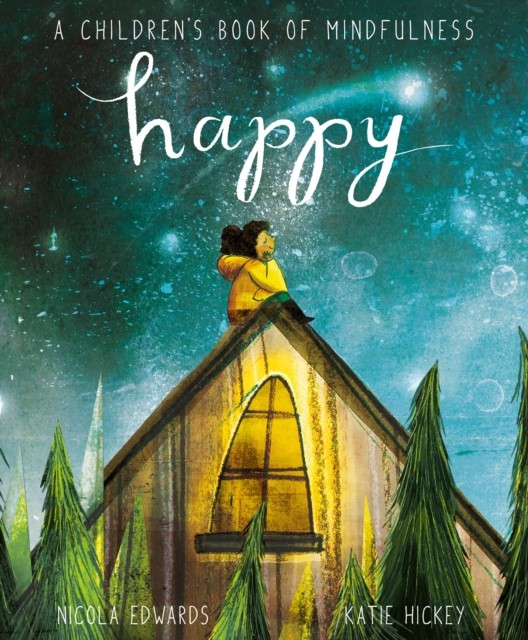 Happy: A Children's Book of Mindfulness by Nicola EdwardsKatie Hicke (HB 2022) - Image 6