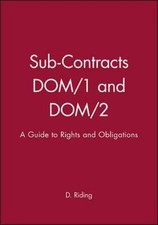 Sub-Contracts Dom/1 and Dom/2 : A Guide to Ri...