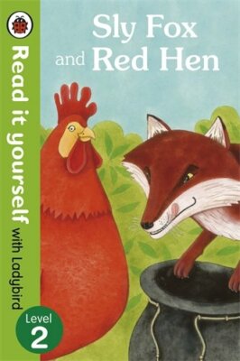 Sly Fox and Red Hen - Read it yourself with Ladybird: Level 2, ,.9780723272809