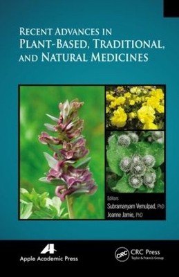 Recent Advances in Plant-Based, Traditional, and Natural Medi... - 9781771880138