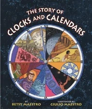 The Story of Clocks and Calendars Paperback Betsy Maestro